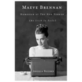 Maeve Brennan: Homesick at the New Yorker