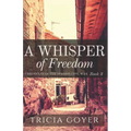 A Whisper of Freedom
