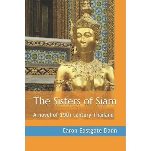 The Sisters of Siam: A novel of 19th-century Thailand