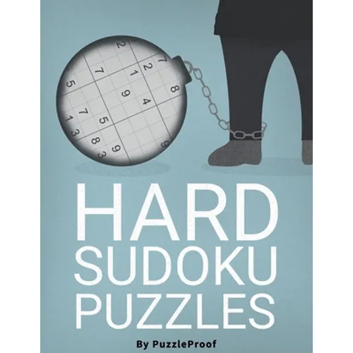 Hard Sudoku Puzzles For Adults - Hard, Very Hard And Extreme: Difficult Sudoku Puzzle Book. Total 180 Challenging Sudoku puzzles. 60 Hard, 60 Very Har
