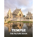 Temple: The Picture Book of Amazing Temple for Alzheimer's, Dementia & Parkinson's.