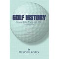 Golf History: Unusual facts, figures, and little known trivia, Book One, From 1400 to 1960