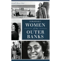 Remarkable Women of the Outer Banks
