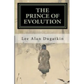 The Prince of Evolution: Peter Kropotkin's Adventures in Science and Politics