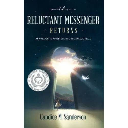 The Reluctant Messenger Returns: An Unexpected Adventure into the Angelic Realm