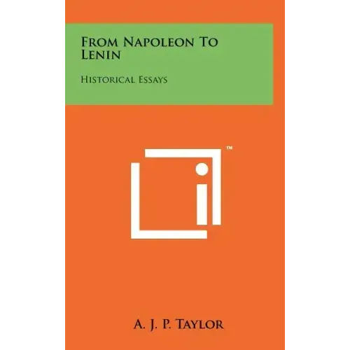 From Napoleon to Lenin: Historical Essays