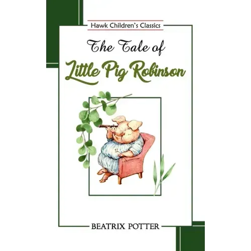 The Tale of Little Pig Robinson