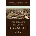 The Herald's History of Los Angeles City