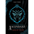 Ascendant: Saga Of Valor