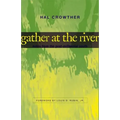 Gather at the River: Notes from the Post-Millennial South
