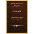 Christ Is All: The Gospel of the Old Testament, Genesis