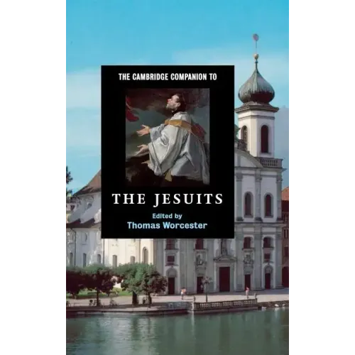The Cambridge Companion to the Jesuits