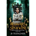 Beggars, Sin, and Wine