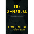 The X-Manual: Exousia--A Comprehensive Handbook on Deliverance and Exorcism