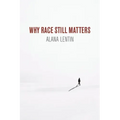 Why Race Still Matters