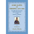 Some Slaves of Virginia, 1674-1894: Lost Records Localities Digital Collection of Virginia