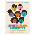Student Learning Communities: A Springboard for Academic and Social-Emotional Development
