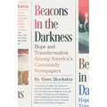 Beacons in the Darkness: Hope and Transformation Among America's Community Newspapers