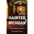 Haunted Michigan 3: The Haunting Continues