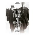 Britain, France and Europe, 1945-1975: The Elusive Alliance