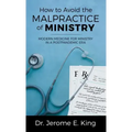 How to Avoid the Malpractice of Ministry: Modern Medicine for Ministry in a Postpandemic Era