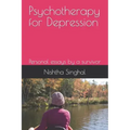 Psychotherapy for Depression: Personal essays by a survivor
