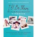 I'll Be There (But I'll Be Wearing Sweatpants) Workbook: Finding Unfiltered, Real-Life Friendships in This Crazy, Chaotic World
