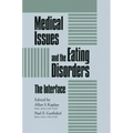Medical Issues and the Eating Disorders: The Interface