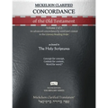 Mickelson Clarified Concordance of the Old Testament, MCT: -Volume 2 of 2- An advanced concordance by word and context in the Literary Reading Order