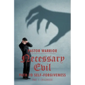 Necessary Evil: The Path to Self-Forgiveness: Part 1: Childhood