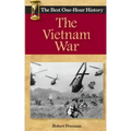 The Vietnam War: The Best One-Hour History