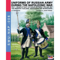 Uniforms of Russian army during the Napoleonic war vol.1: The Infantry Fusiliers, Grenadiers and Musketeers