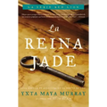 La Reina Jade: Novela