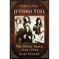 Original Jethro Tull: The Glory Years, 1968-1980