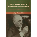 One, None and a Hundred-thousand