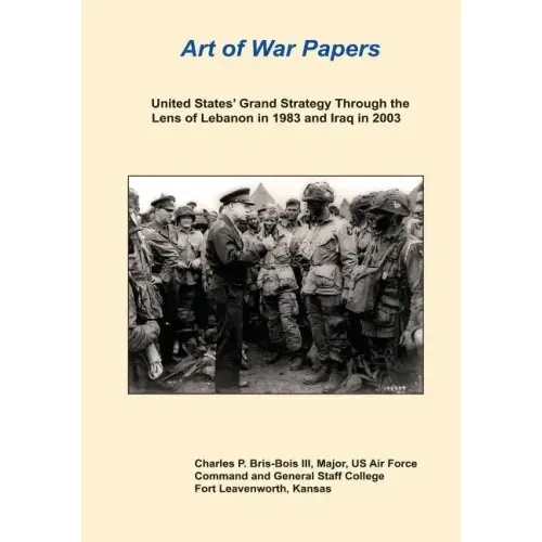 United States' Grand Strategy Through the Lens of Lebanon in 1983 and Iraq in 2003