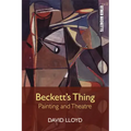 Beckett's Thing: Painting and Theatre
