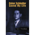 Oskar Schindler Saved My Life