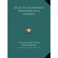 Atlas To Accompany Napoleon As A General