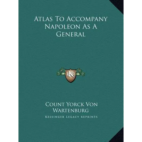 Atlas To Accompany Napoleon As A General