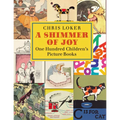 A Shimmer of Joy: One Hundred Children's Picture Books