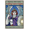 Calling Upon Angels: How Angels Help Us in Daily Life