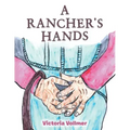 A Rancher's Hands