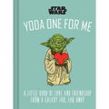 Star Wars Yoda One for Me: A Little Book of Love from a Galaxy Far, Far Away