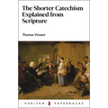 The Shorter Catechism Explained