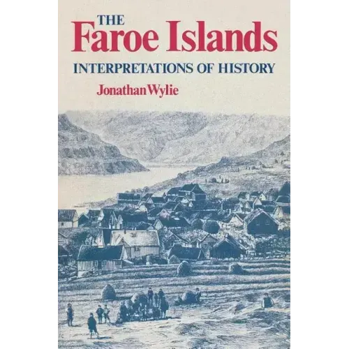 The Faroe Islands: Interpretations of History