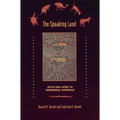 The Speaking Land: Myth and Story in Aboriginal Australia