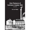 Iron Furnaces of Lawrence County, Ohio