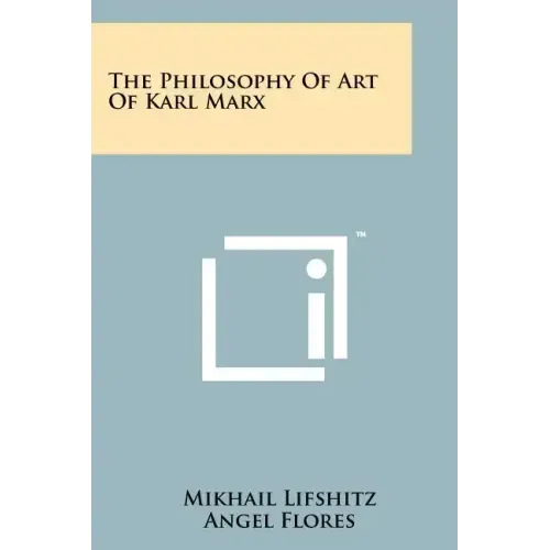 The Philosophy Of Art Of Karl Marx
