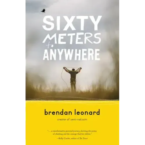 Sixty Meters to Anywhere
